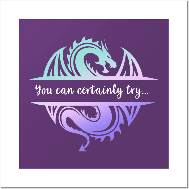 You Can Certainly Try - cute ombre design Wall Art by AmandaPandaBrand